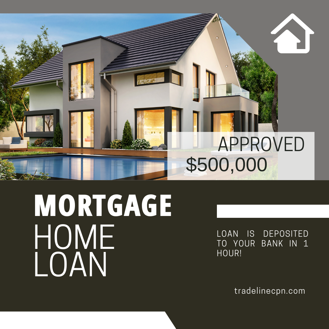 Mortgage HOME LOAN (1 HOUR DEPOSIT) Zero Credit Check - $500,000